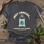 Famous Last Words T-Shirt