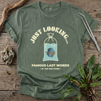 Famous Last Words T-Shirt