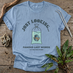 Famous Last Words T-Shirt