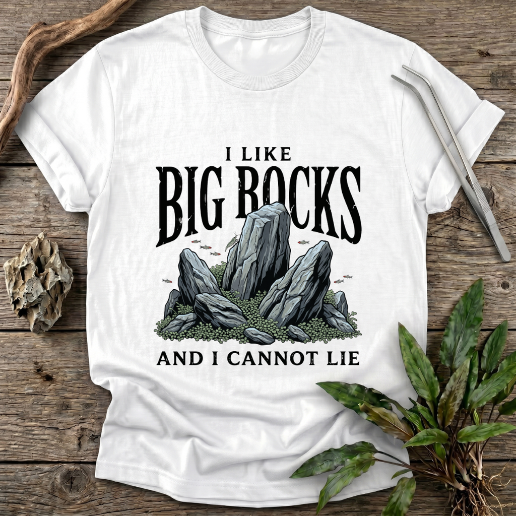 I Like Big Rocks T-Shirt