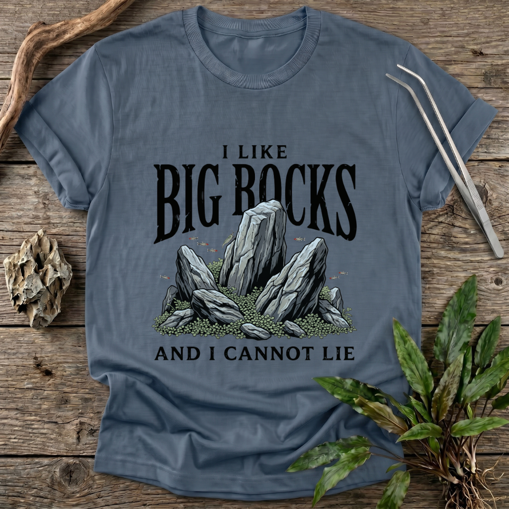 I Like Big Rocks T-Shirt