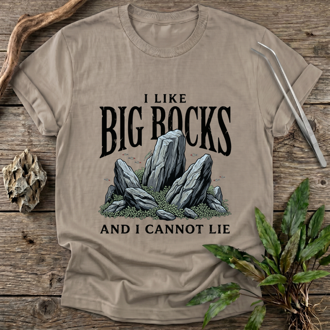 I Like Big Rocks T-Shirt