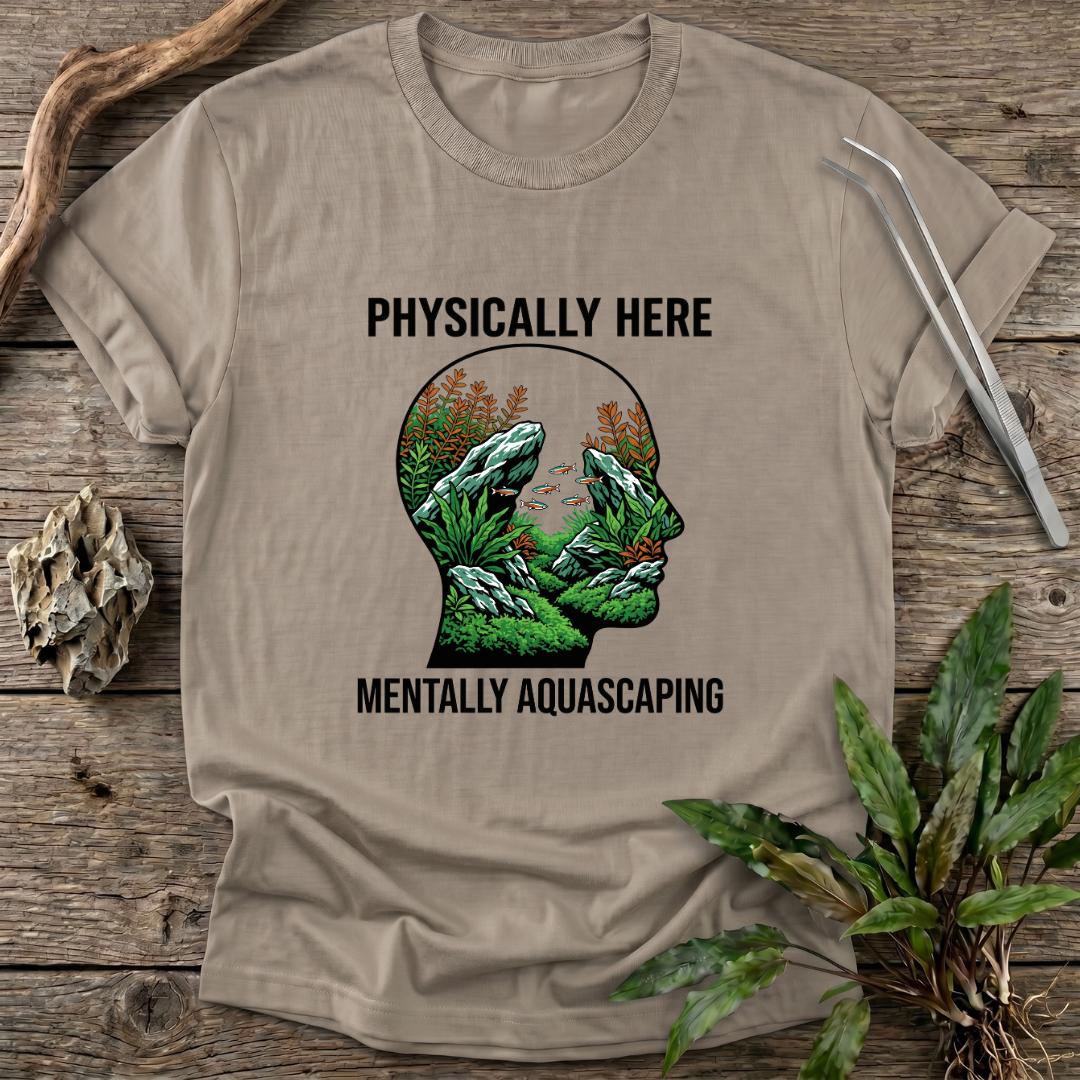Mentally Aquascaping T-Shirt