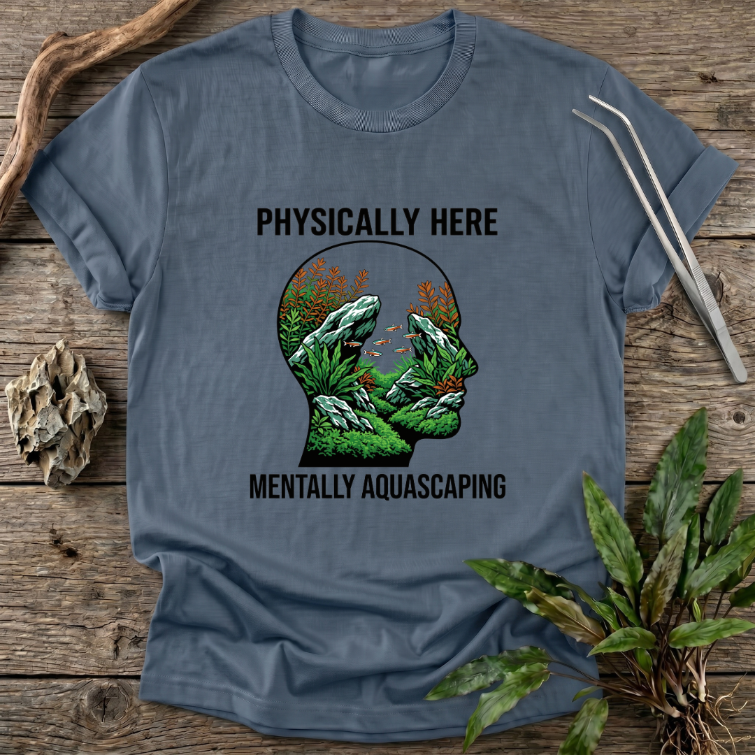 Mentally Aquascaping T-Shirt