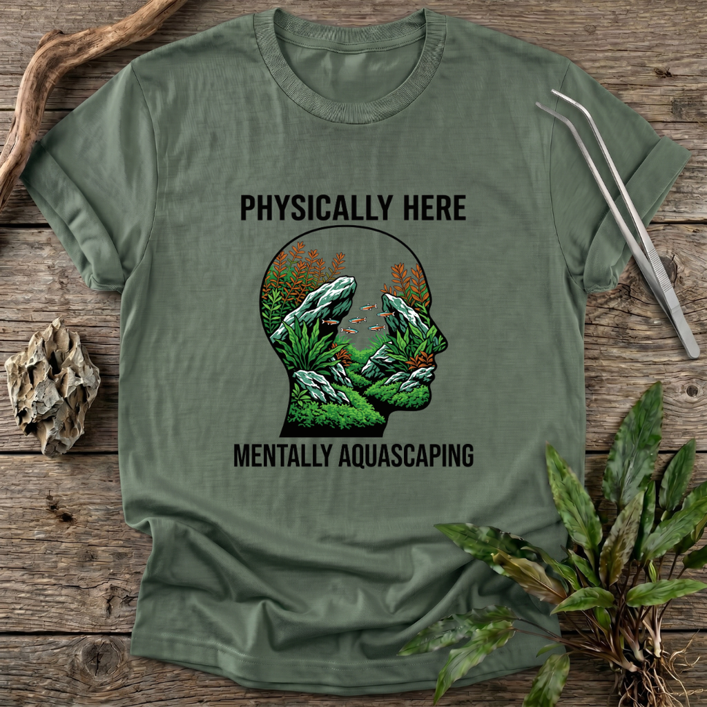 Mentally Aquascaping T-Shirt