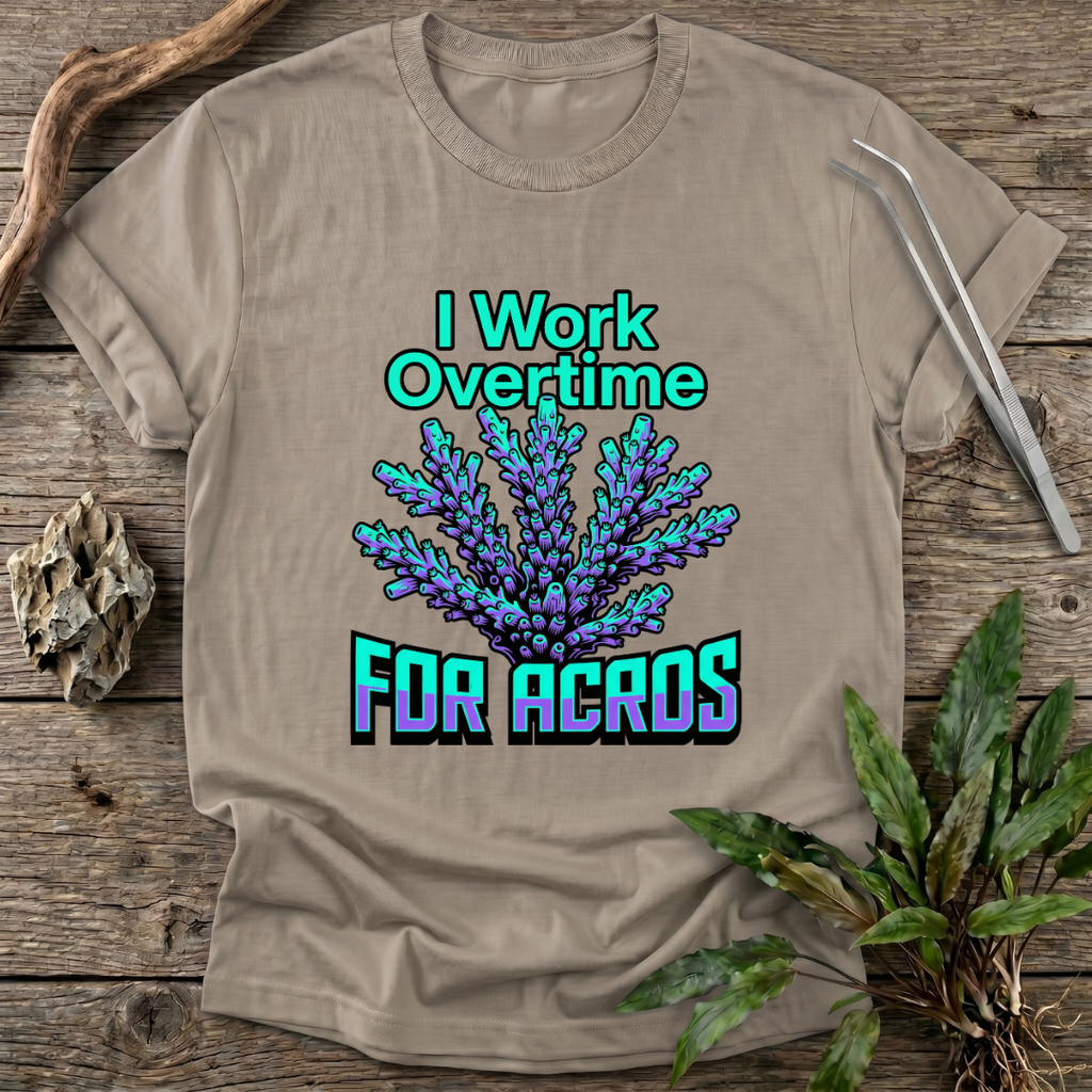 I Work for Acros T-Shirt