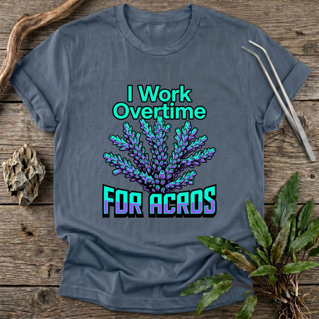 I Work for Acros T-Shirt