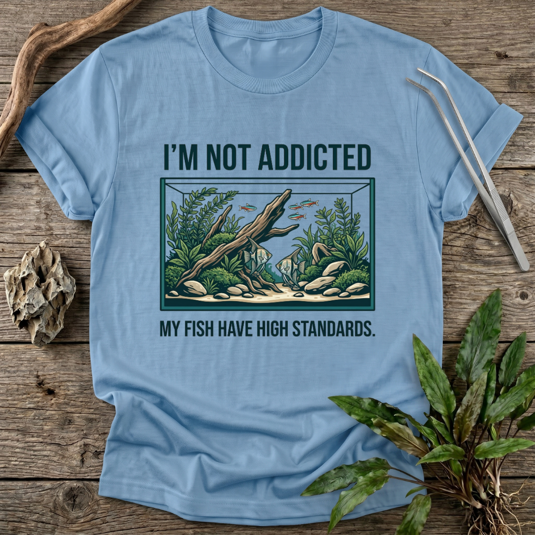 I'm Not Addicted T-Shirt