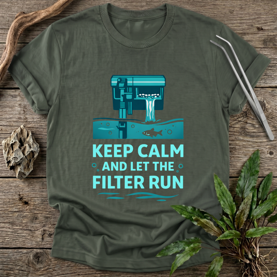 Let the Filter Run T-Shirt
