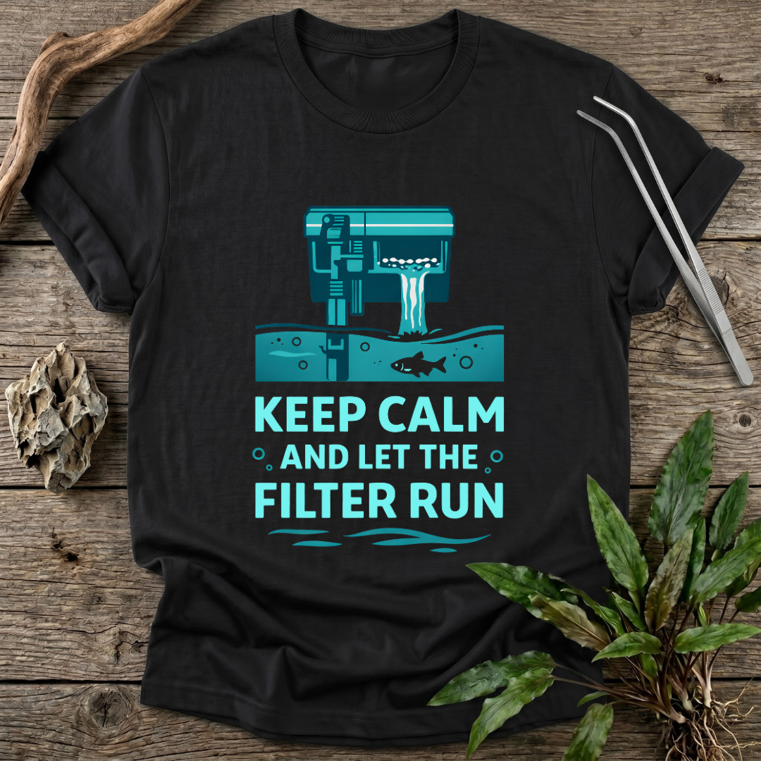 Let the Filter Run T-Shirt
