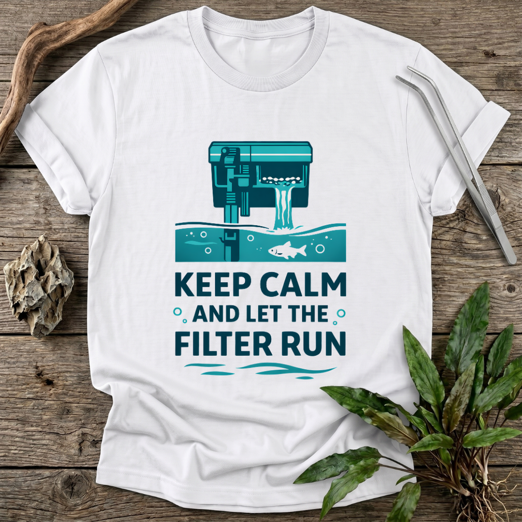 Let the Filter Run T-Shirt