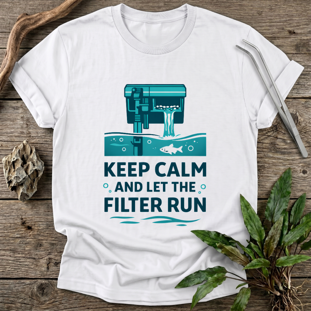Let the Filter Run T-Shirt