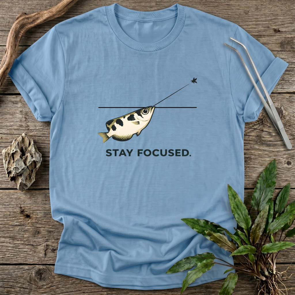 Stay Focused T-Shirt