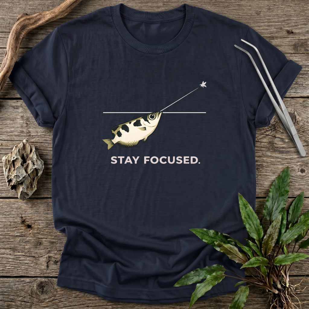 Stay Focused T-Shirt
