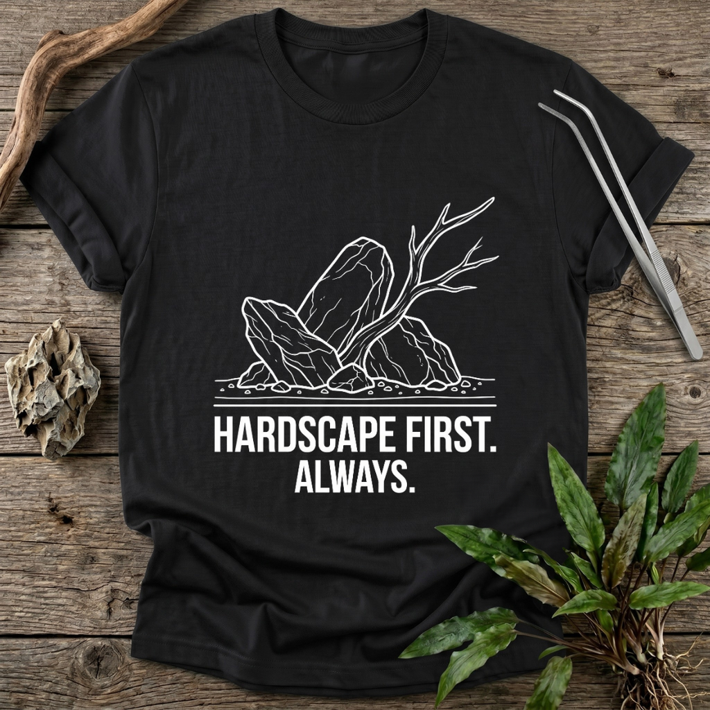 Hardscape First. Always. T-Shirt