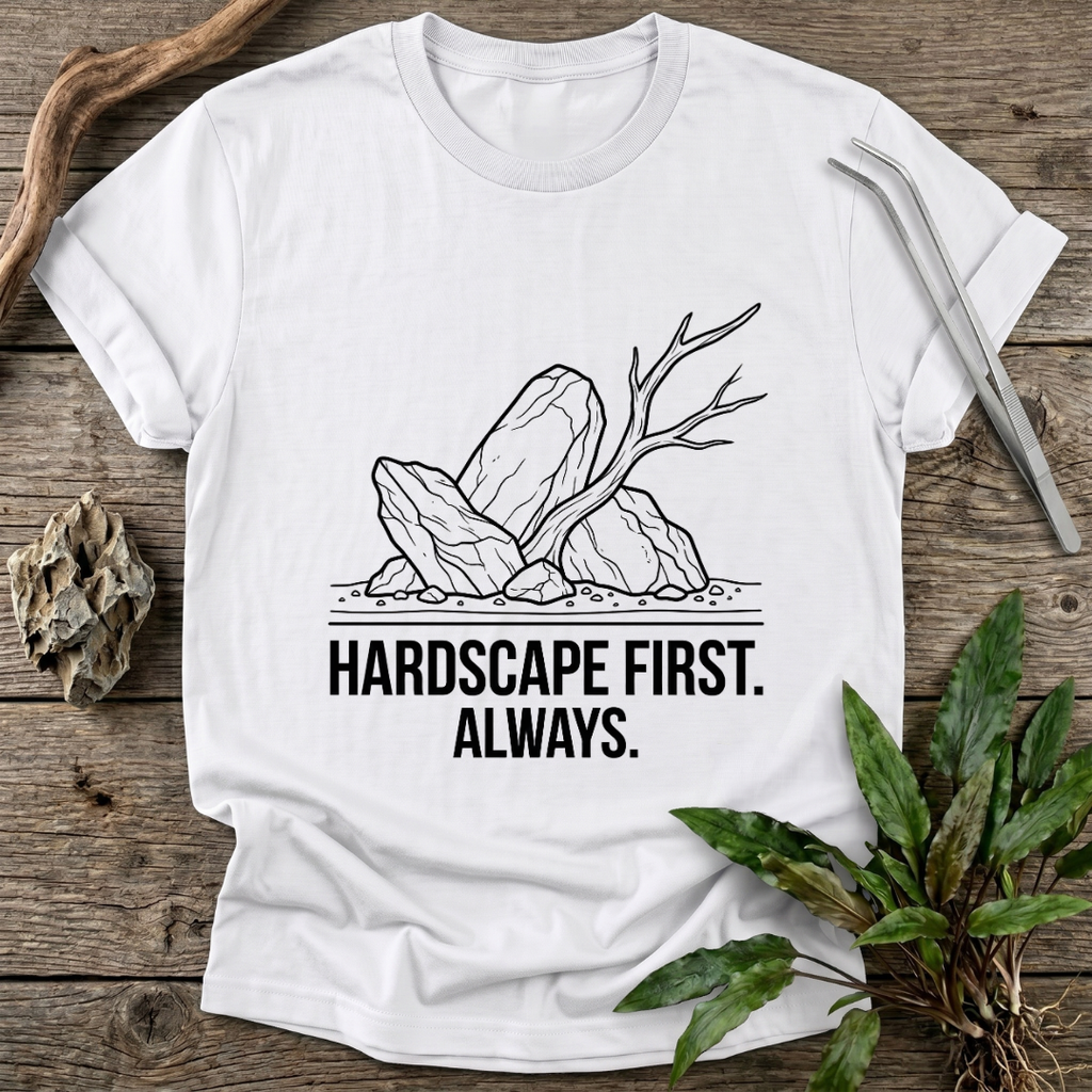 Hardscape First. Always. T-Shirt