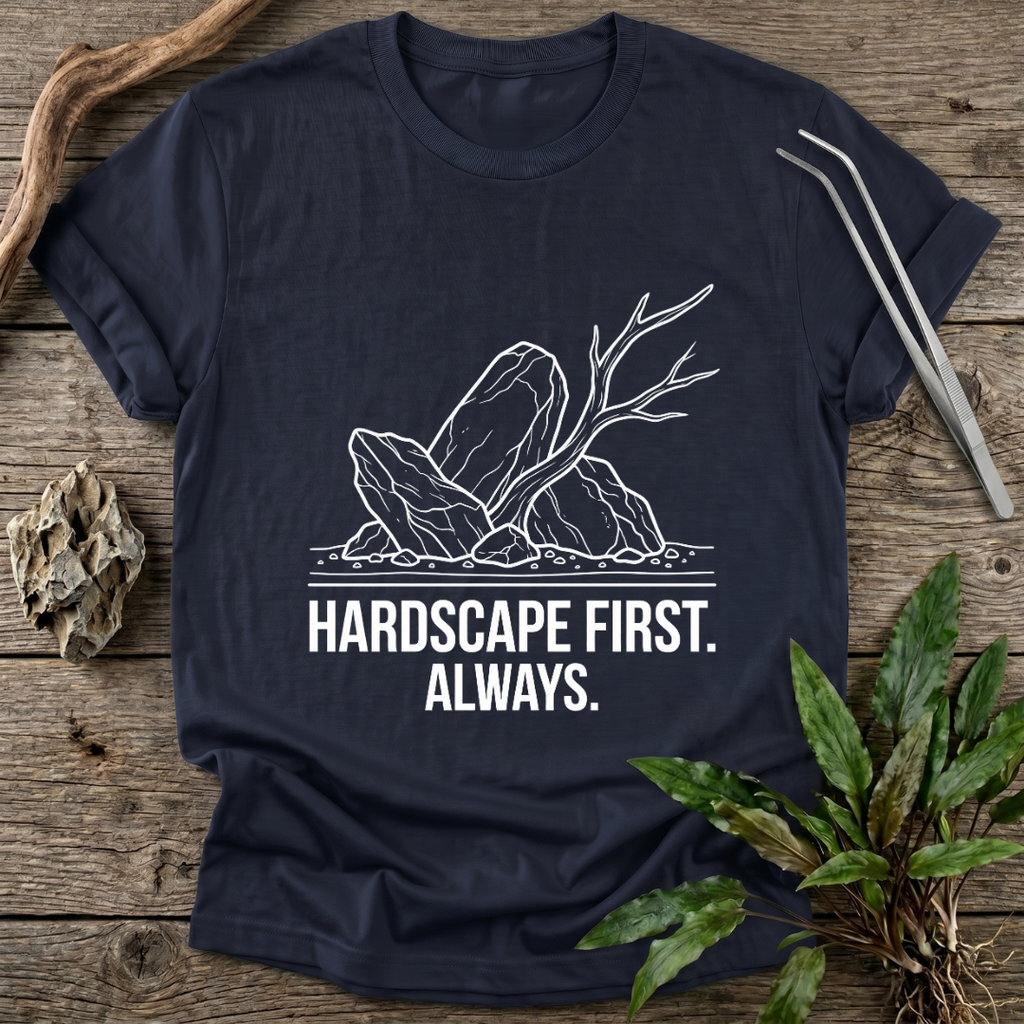 Hardscape First. Always. T-Shirt
