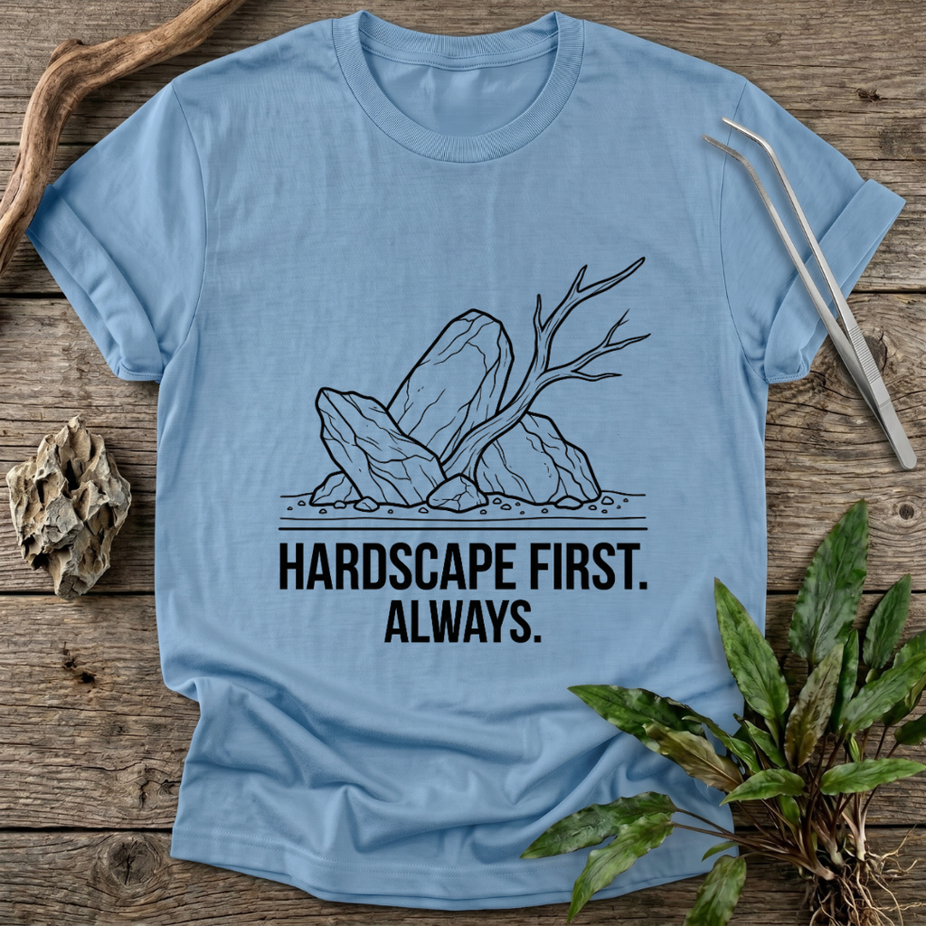 Hardscape First. Always. T-Shirt