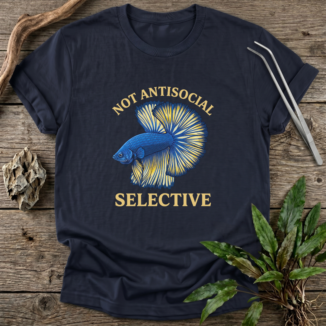 Not Antisocial. Selective. T-Shirt