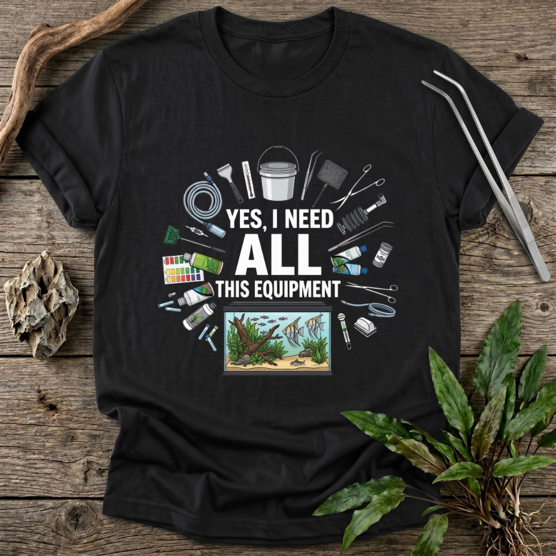 Yes, I Need All This T-Shirt