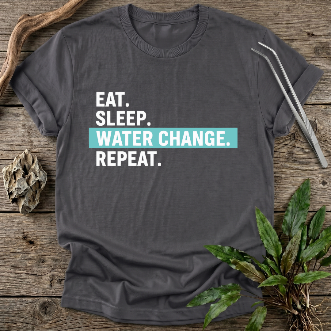 Eat. Sleep. Water Change. Repeat. T-Shirt