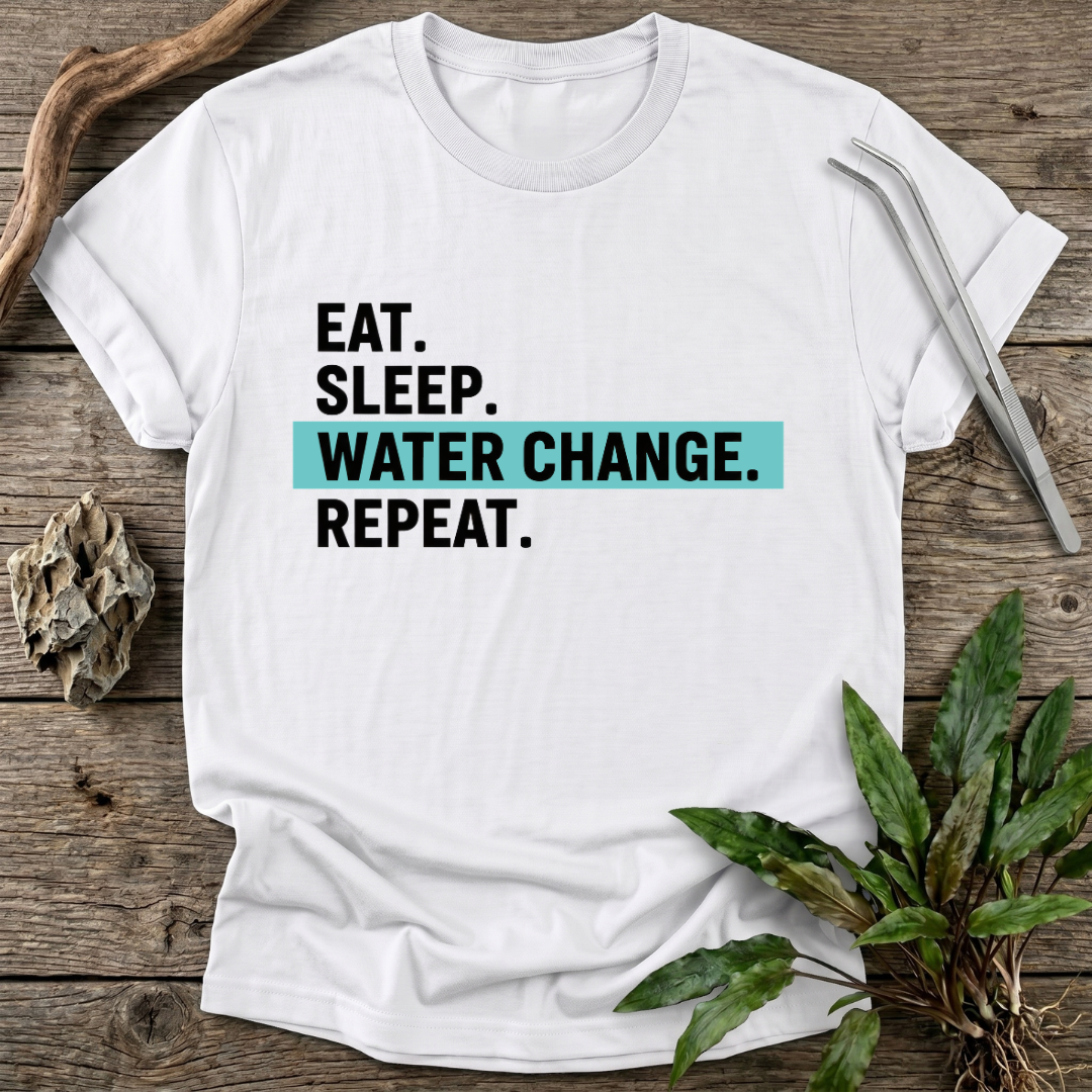Eat. Sleep. Water Change. Repeat. T-Shirt
