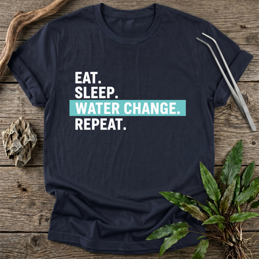 Eat. Sleep. Water Change. Repeat. T-Shirt