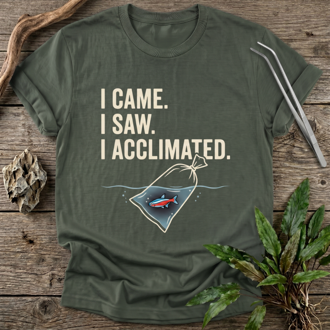 I Acclimated T-Shirt