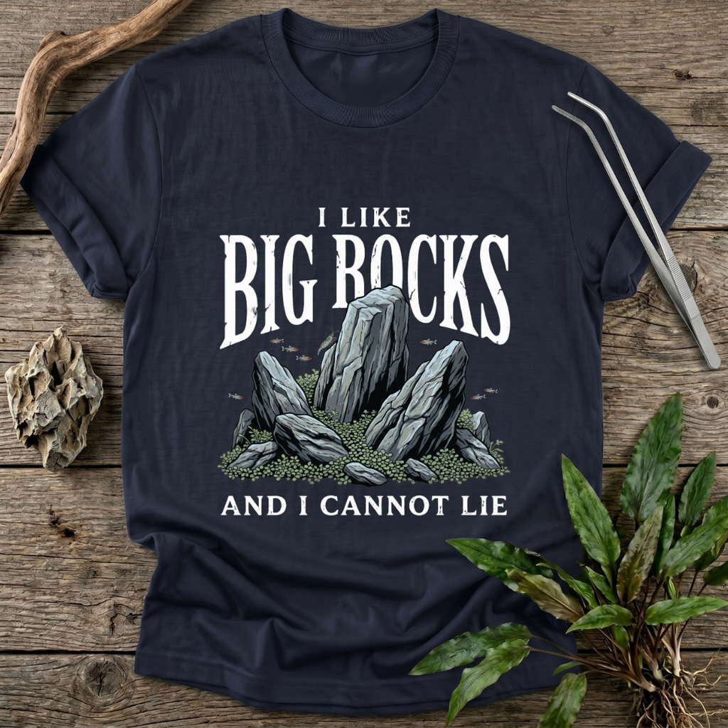 I Like Big Rocks T-Shirt
