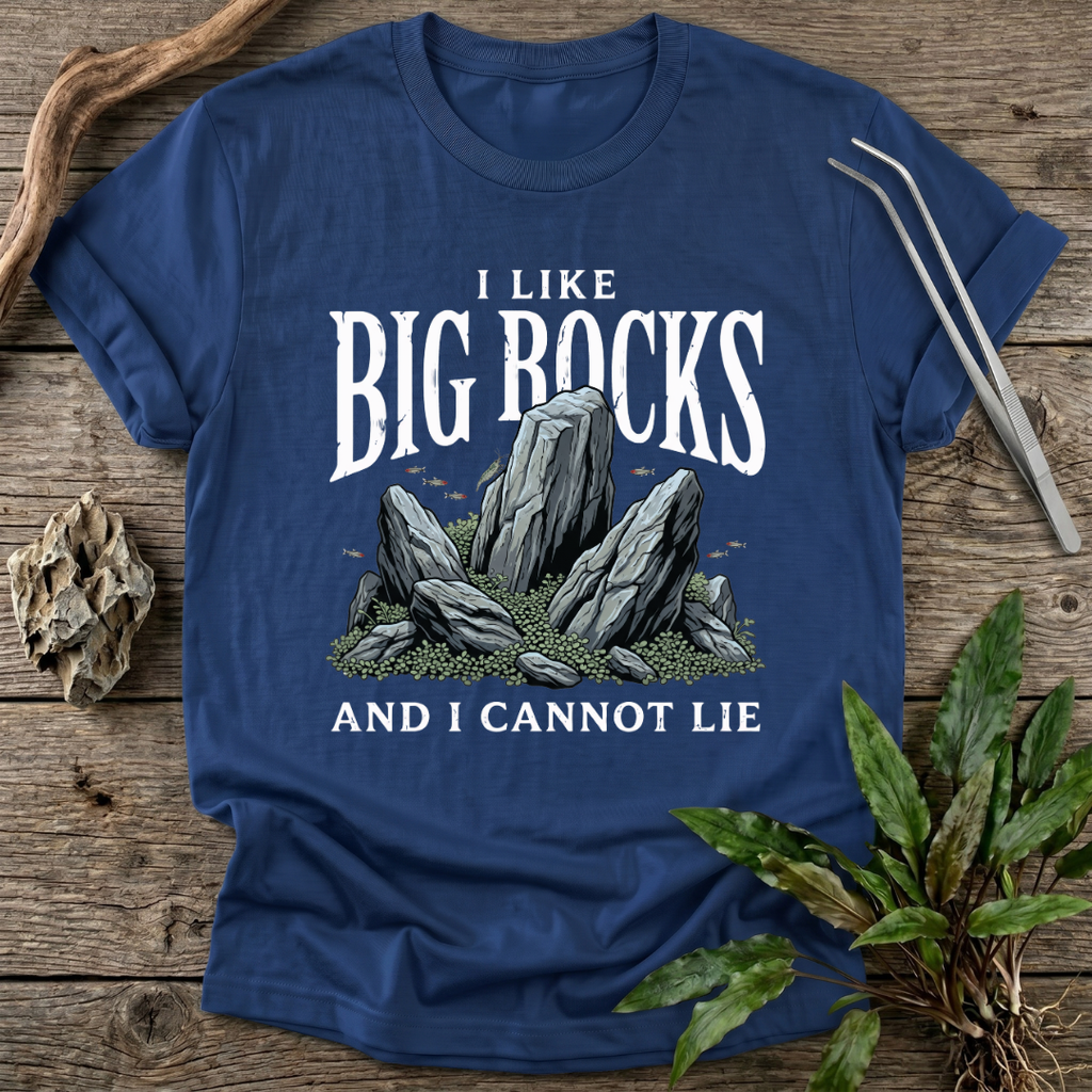 I Like Big Rocks T-Shirt