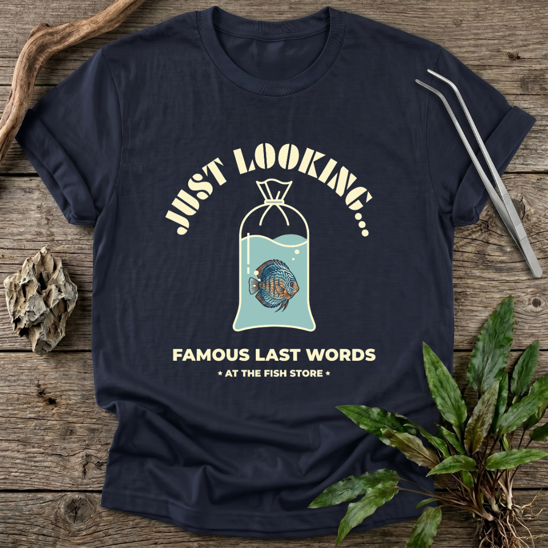 Famous Last Words T-Shirt
