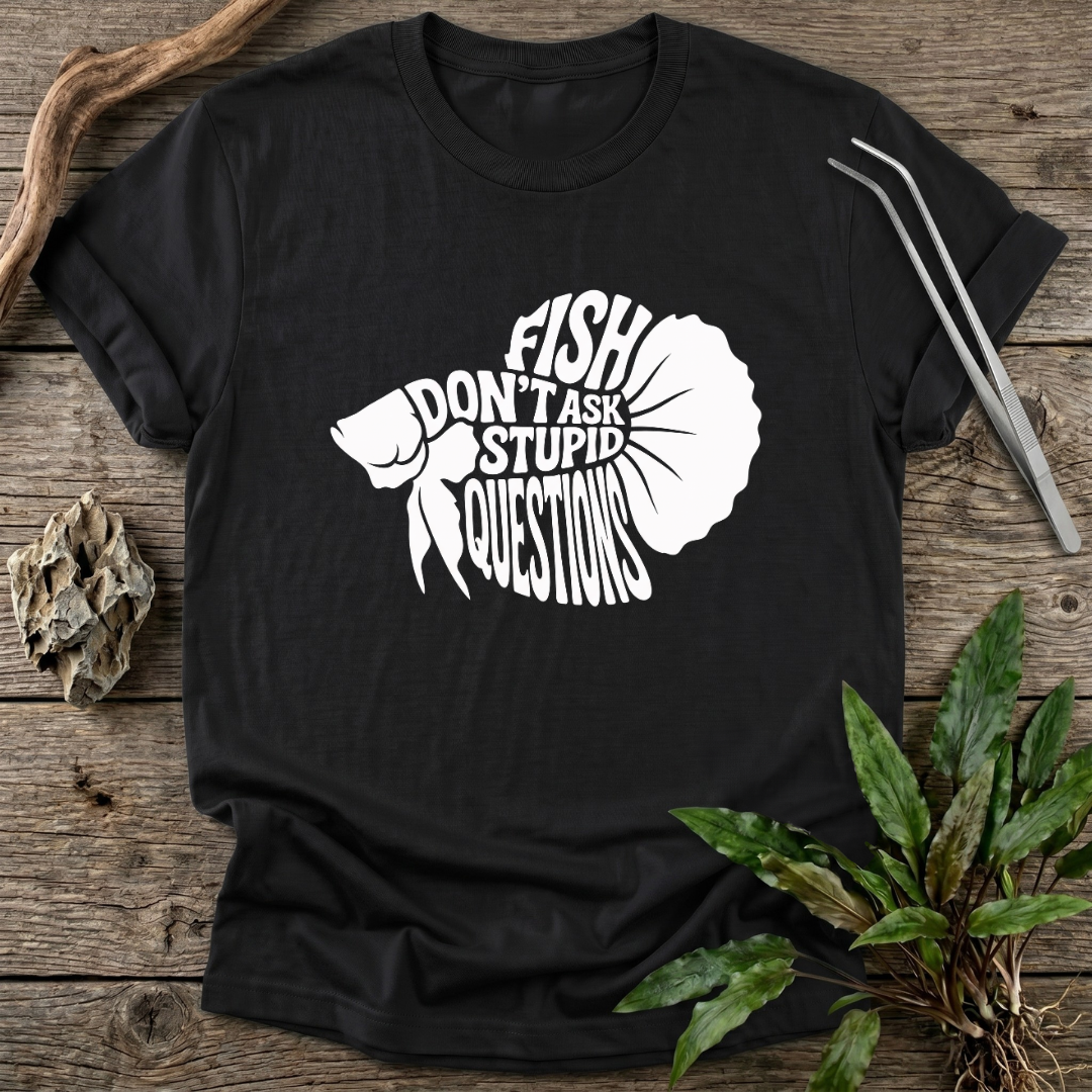 No Stupid Questions T-Shirt