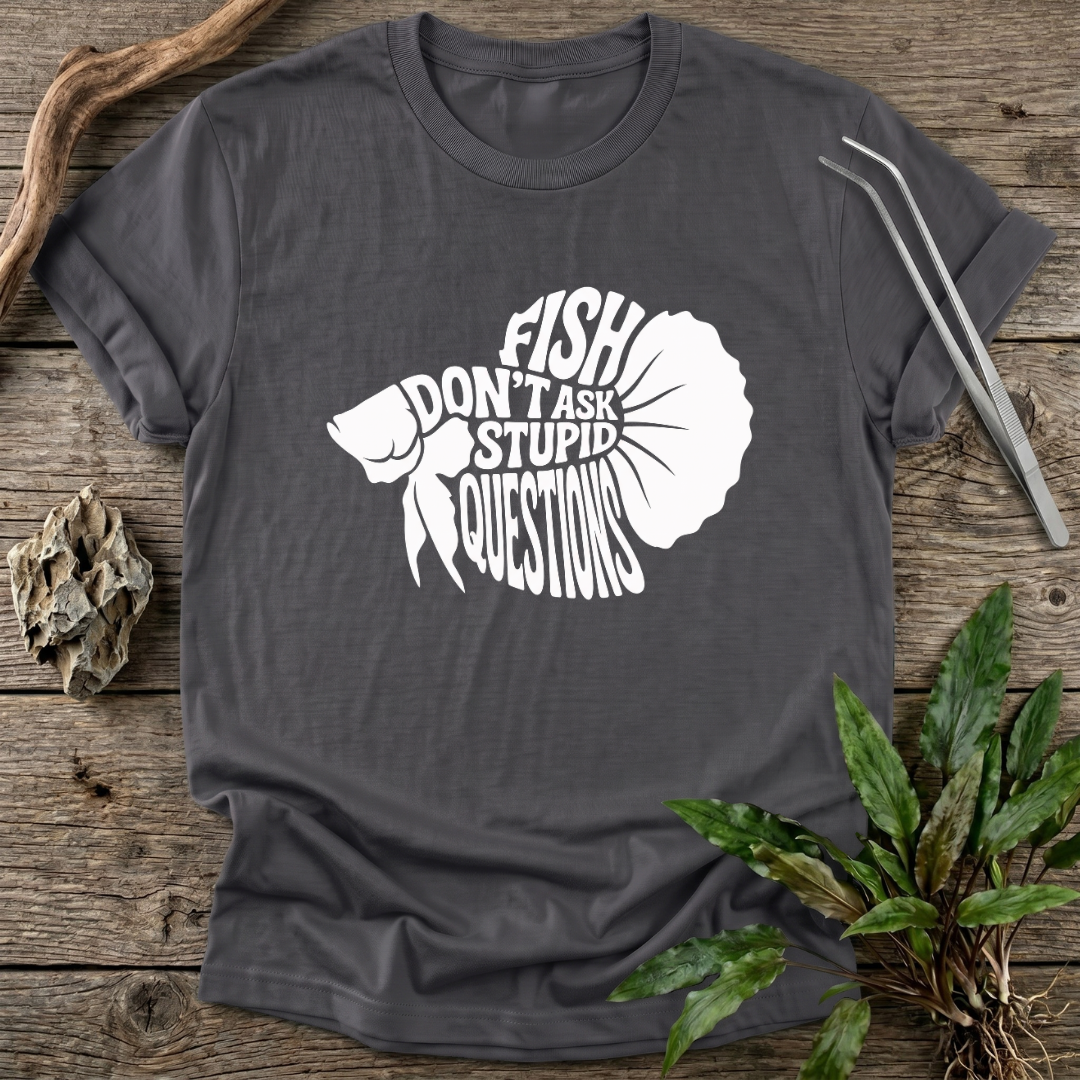 No Stupid Questions T-Shirt