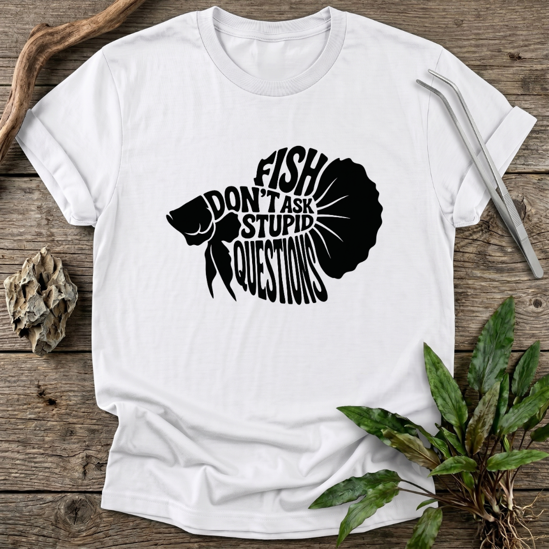 No Stupid Questions T-Shirt