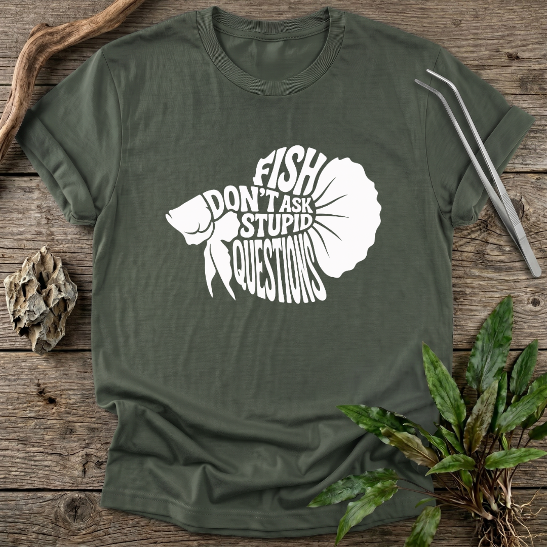 No Stupid Questions T-Shirt