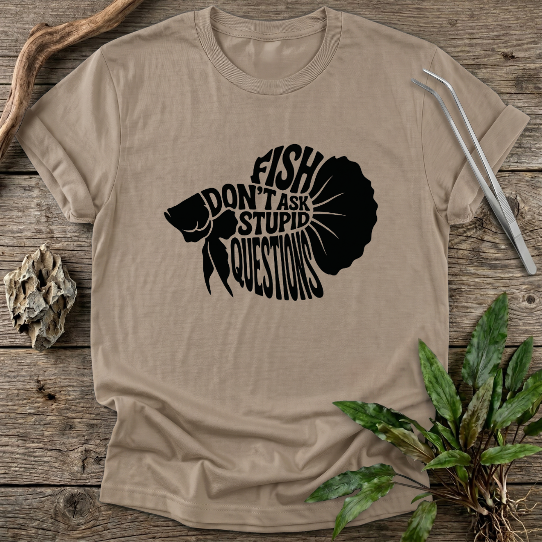 No Stupid Questions T-Shirt