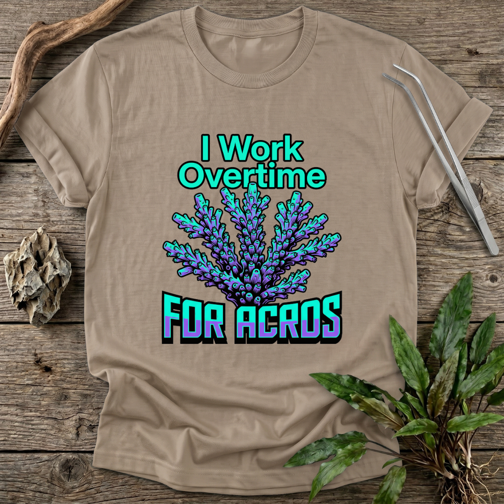 I Work for Acros T-Shirt