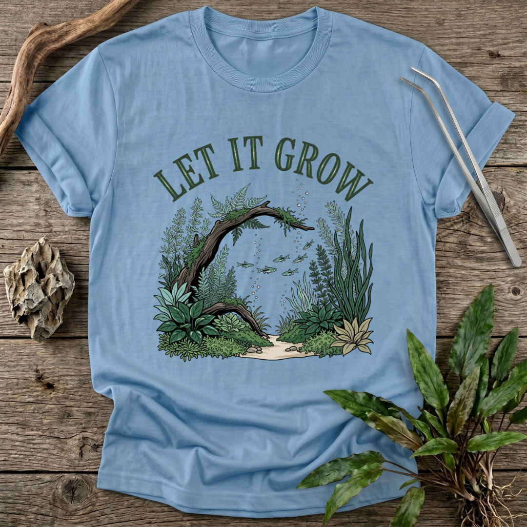 Let It Grow T-Shirt