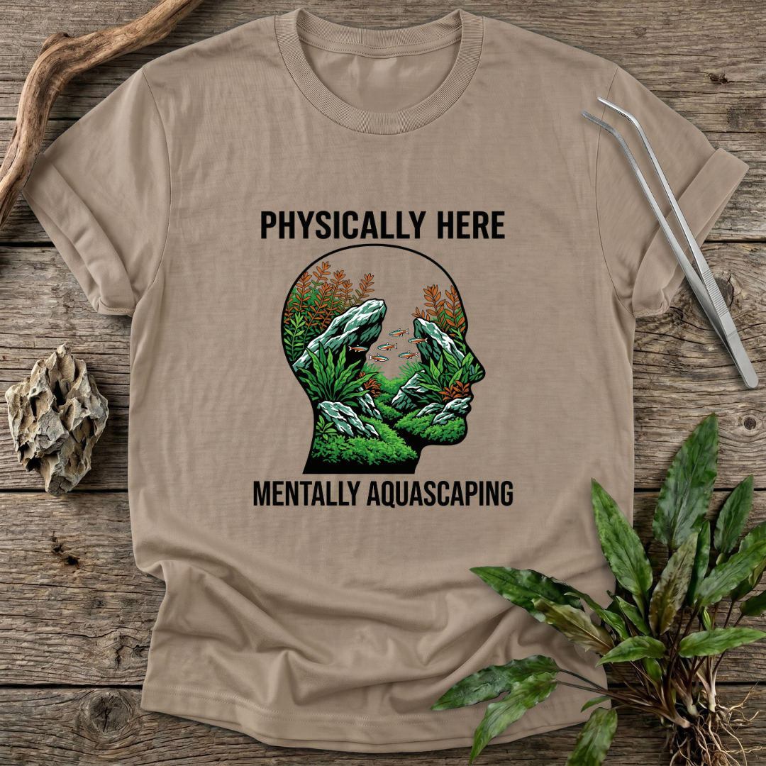 Mentally Aquascaping T-Shirt