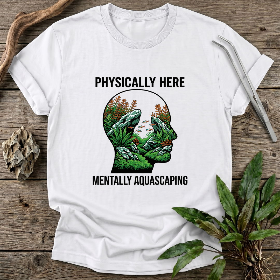 Mentally Aquascaping T-Shirt