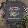 Every Day I'm Shovelin' T-Shirt