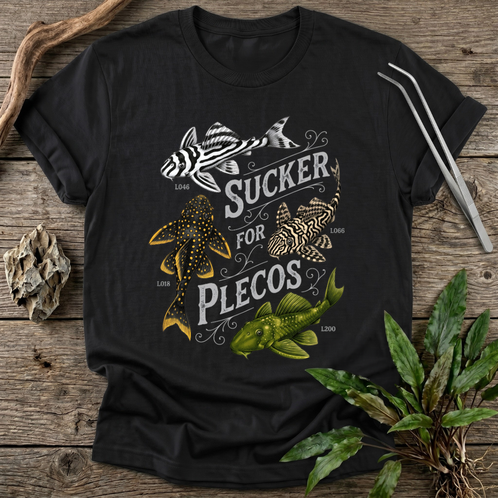 Sucker for Plecos T-Shirt