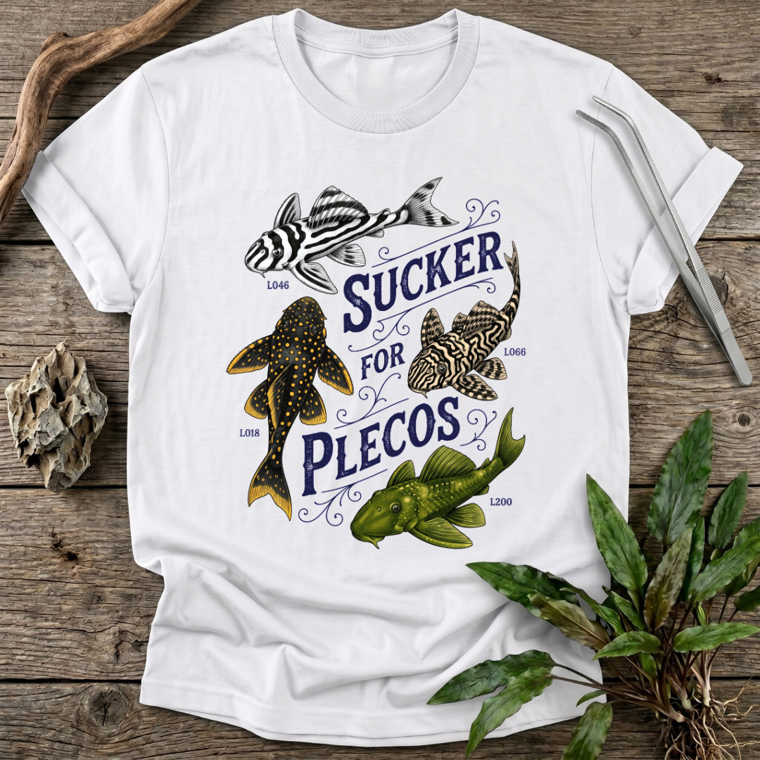 Sucker for Plecos T-Shirt
