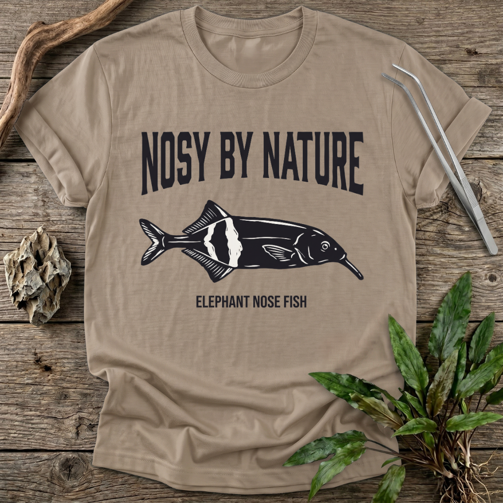 Nosy by Nature T-Shirt