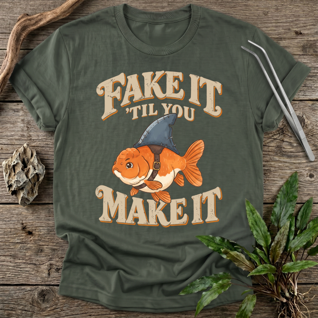 Fake It T-Shirt