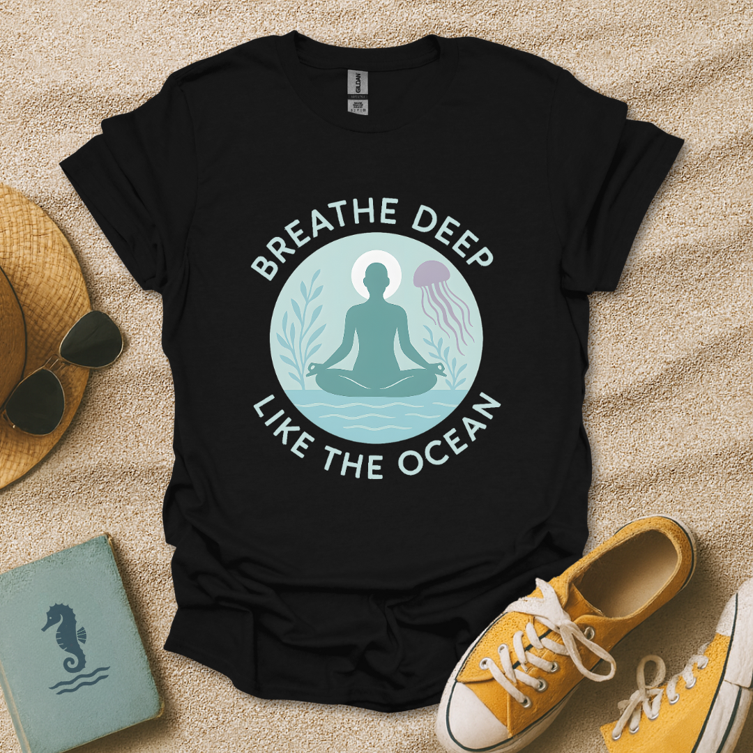 Breathe Deep T-Shirt