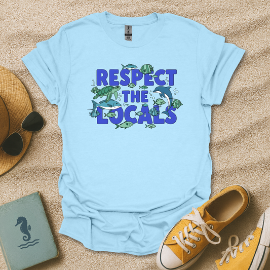 Respect the Locals T-Shirt