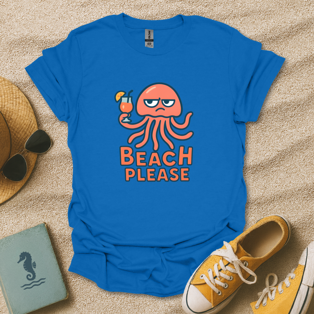 Beach Please T-Shirt