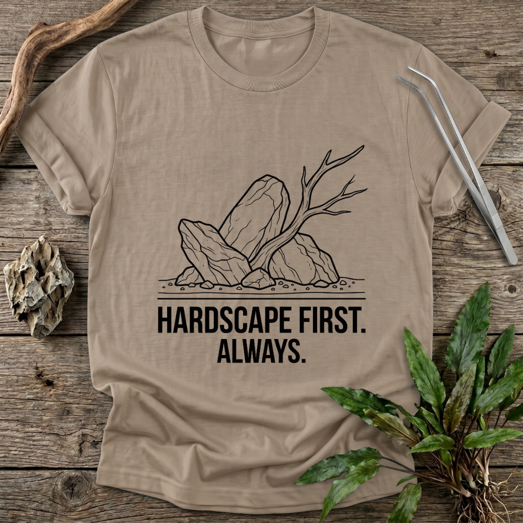 Hardscape First. Always. T-Shirt