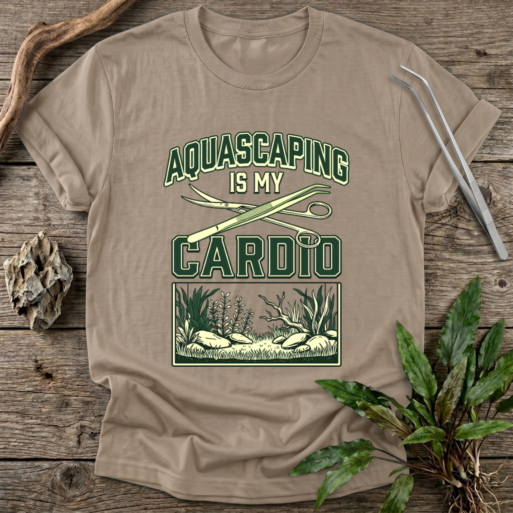 Aquascaping Is My Cardio T-Shirt